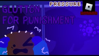 Getting Glutton for Punishment in Roblox Pressure