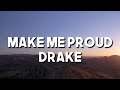 Drake - Make Me Proud (Lyrics) 
