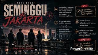 Download lagu Seminggu di Jakarta - Muiz Band Versions 2026 mp3