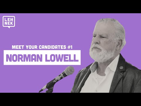 Norman Lowell | Meet Your Candidates #1 | Leħnek