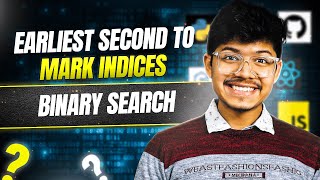 YouTube video '3048. Earliest Second to Mark Indices I | Binary Search | Greedy | Weekly Contest 386'
