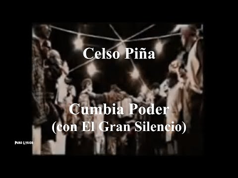 Celso Piña - Cumbia Poder [con El Gran Silencio] [con letra]