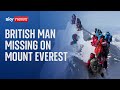 British man feared dead after disappearing on Mount Everest