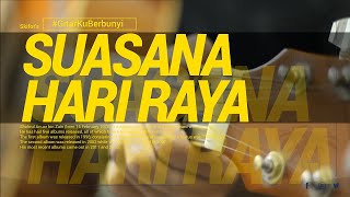 Anuar Zain | Suasana Hari Raya | #GitarKuBerbunyi #Skifot