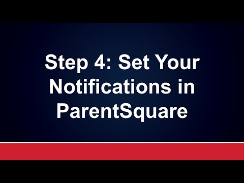 Step 4: Set Your Notifications in ParentSquare