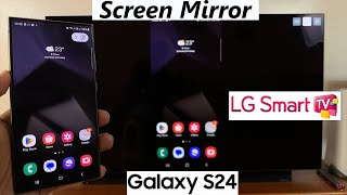 How To Wirelessly Screen Mirror Samsung Galaxy S24 / S24 Ultra To LG Smart TV