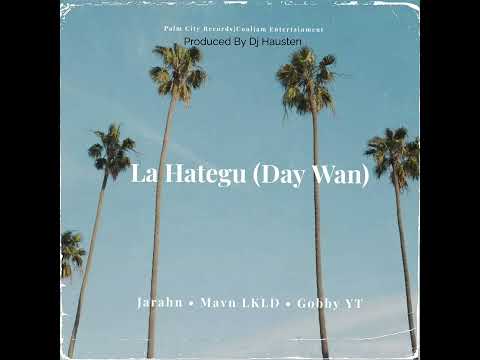 La Hategu (Day Wan)Gobby YT Feat. Jarahn & Mavn LKLD
