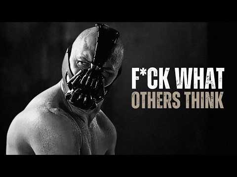 F*CK WHAT OTHERS THINK - Motivational Speech