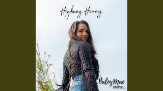 Haley Mae Campbell Highway Honey