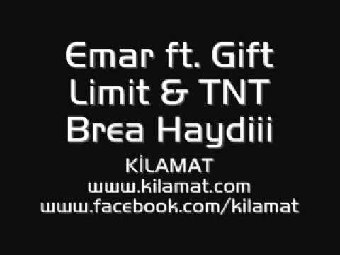 Emar ft. Gift & Limit & TNT - Brea Haydiii