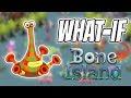 My Singing Monsters - Pladdie on Bone Island (What-If) [ANIMATED]