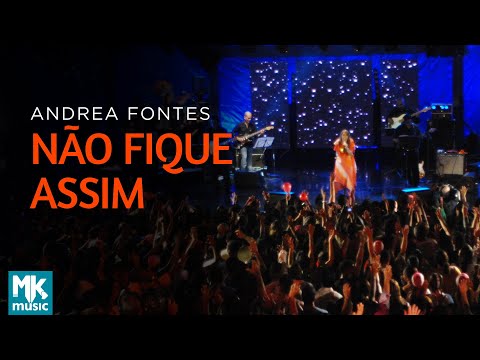 Andrea Fontes - Não Fique Assim (Ao Vivo) DVD Andrea Fontes Ao Vivo