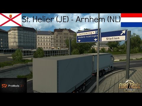Euro Truck Simulator 2 Promods 2.1 St. Helier (JE) - Arnhem (NL)
