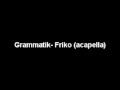 Grammatik- Friko (acapella) 