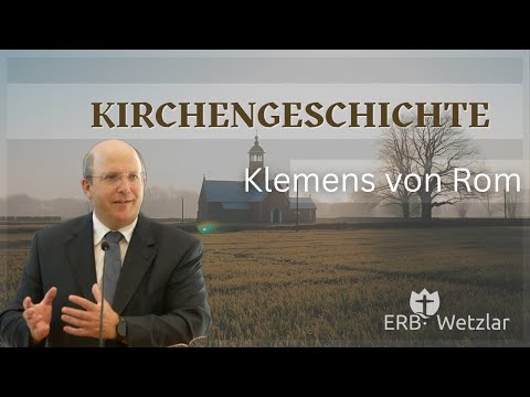 2. Klemens von Rom | Kirchengeschichte | Robert Kunstmann