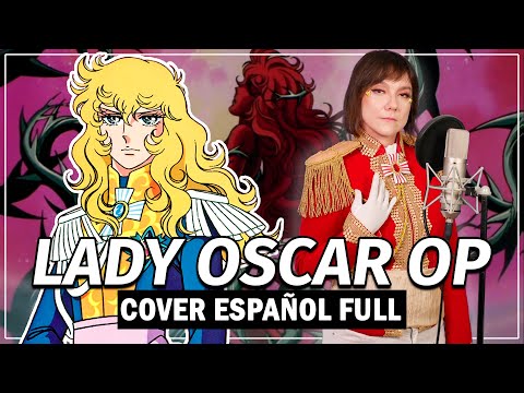 Versailles no Bara (Lady Oscar) OP Cover Español Latino - Bara wa Utsukushiku Chiru - Iris