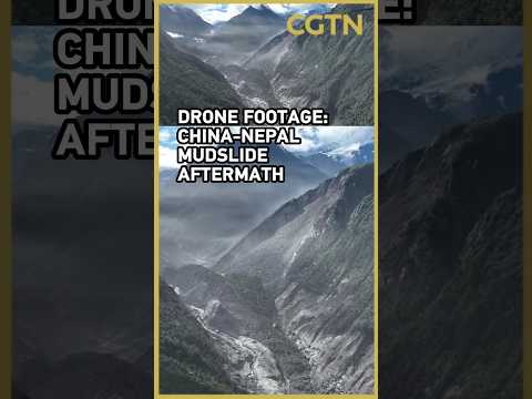 First batch of rescuers arrives after China-Nepal border mudslide, drone footage reveals damage