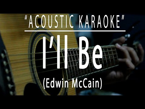 I'll be - Edwin McCain (Acoustic karaoke)