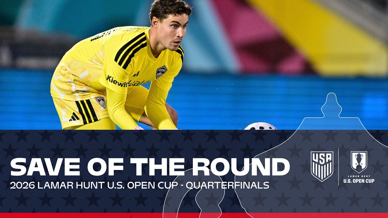 VOTE Save of the Round | 2026 U.S. Open Cup - Quarterfinals Nominees