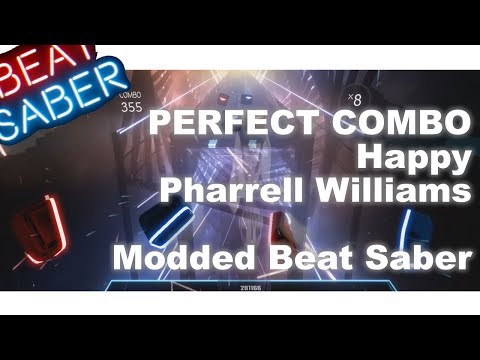 Modded Beat Saber | Happy - Pharrell Williams | 100% Full Combo [World Record] (Perfect Combo)