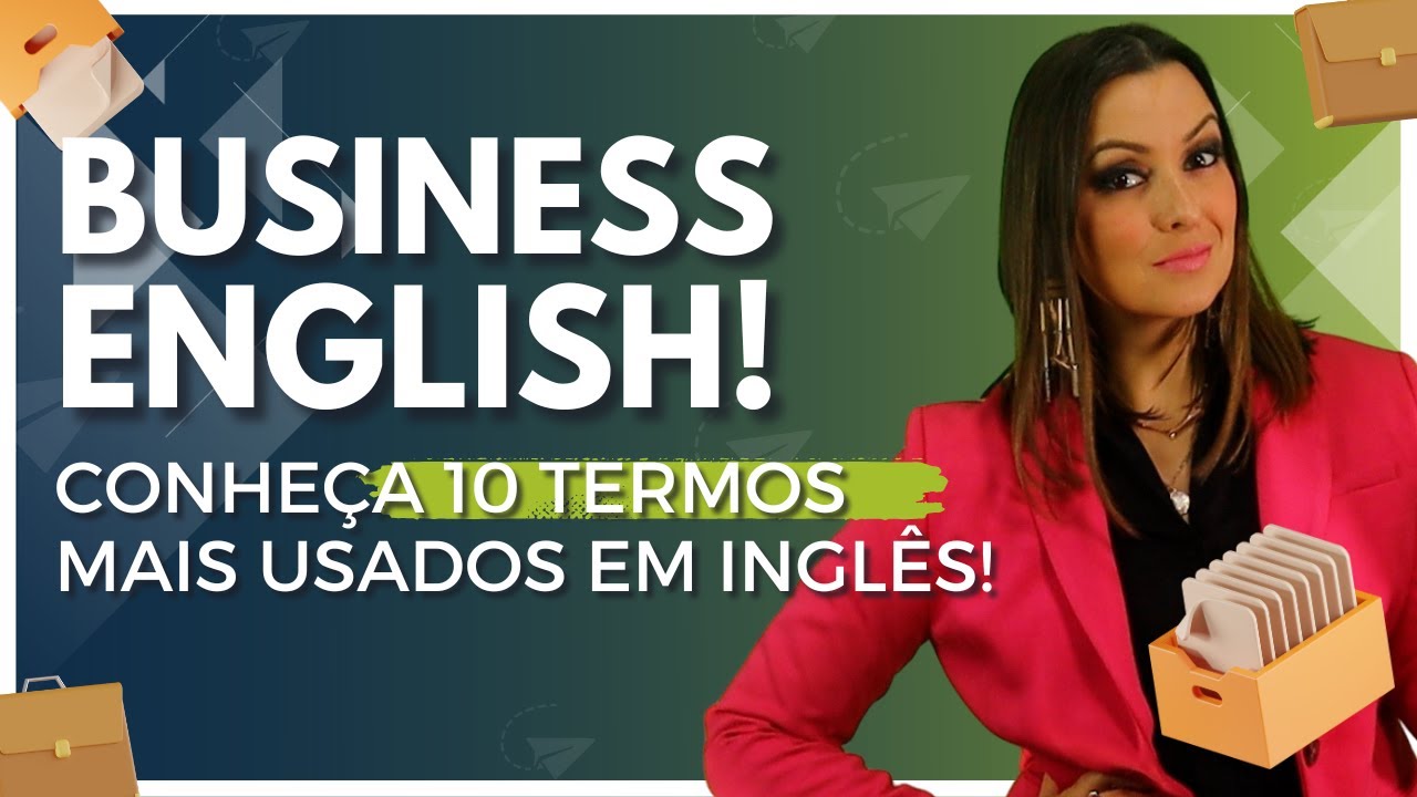 Inglês corporativo: os termos mais indispensáveis no mundo empresarial!