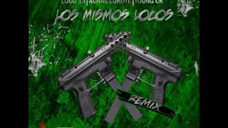 Loco 13 ft Achas Lokote - Los Mismos locos