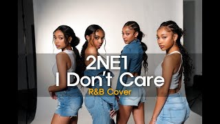 Download lagu 2NE1 - I Don't Care [R&B Cover] mp3
