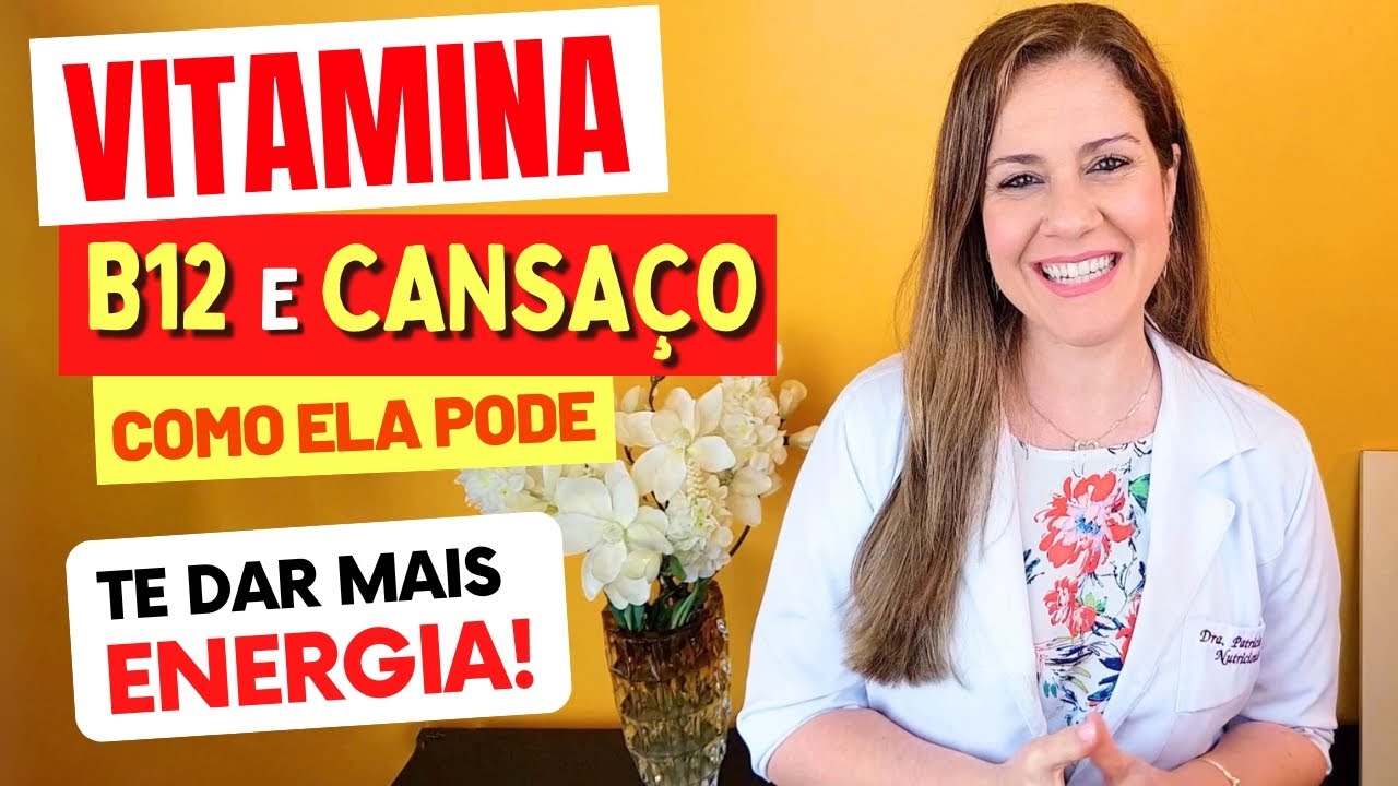 VITAMINA B12 contra o CANSAÇO - Como ela ajuda sua ENERGIA
