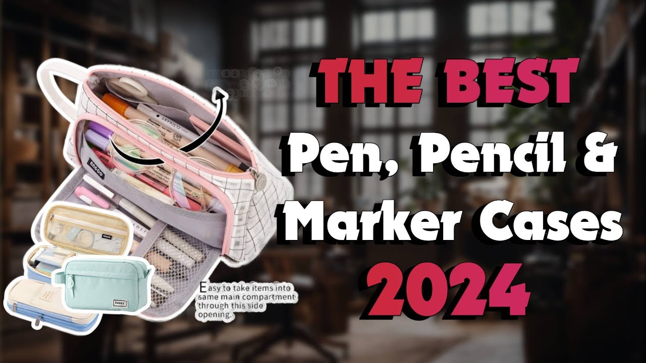 The Top 5 Best Pencil Cases in 2024 - Must Watch Before Buying!