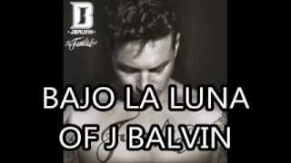 J Balvin Bajo la luna   Álbum La Familia