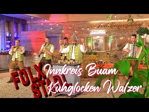 Innkreis Buam – Kuhglocken Walzer | VOLKSMUSIK | FOLX STADL | FOLX TV