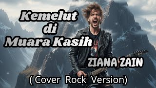 Download lagu Kemelut Di Muara Kasih - Ziana Zain ( Cover Rock Version ) 2025 mp3 Download lagu Kemelut Di Muara Kasih - Ziana Zain ( Cover Rock Version ) 2025 mp3