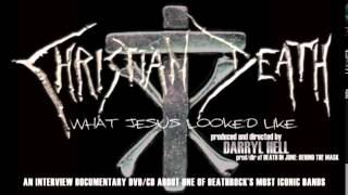 Christian Death &quot;What Jesus Looked Like&quot; OUT NOW Promo Video
