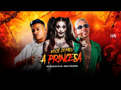 VOCÊ COMEU A PRINCESA - MECK GIBIZINHO, MC NICOLAS DA ZO REMIX BREGA FUNK