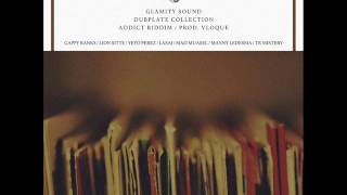 Glamity Sound//Yeyo Perez - Glamity Addict (Addict Riddim) Prod. Vloque