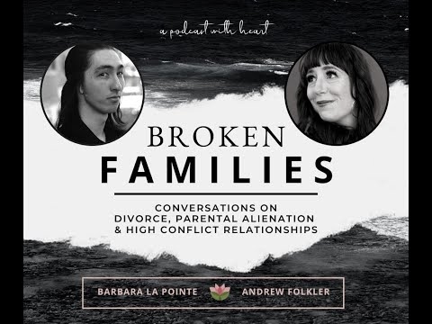 Broken Families Ep 1 - The 4 Tactics Used in Parental Alienation