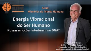 Ensaio 30 11 2019 O poder da energia vibracional do ser humano