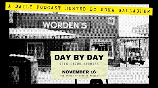 November 16 — The Murder of Bernice Worden