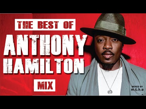 ANTHONY HAMILTON - THE BEST OF