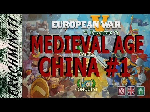 China Medieval Age Conquest #1 European War 5: Empire