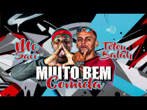 Teteu Balah , MC SACI - MUITO BEM  COMIDA   ( REMIX BREGA FUNK )