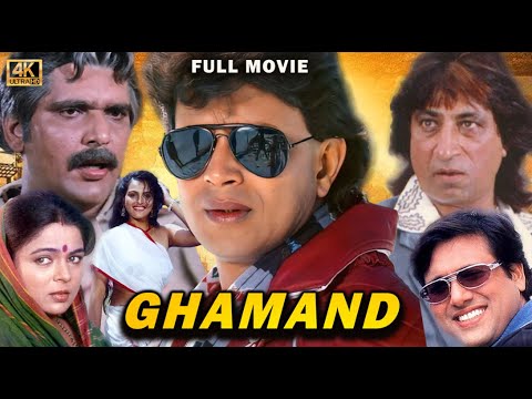 Ghamand ( घमंड ) Full Movie In 4K | Mithun Chakraborty | Shakti Kapoor | Govinda