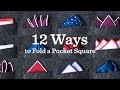 12 Ways To Fold A Pocket Square | Ties.com