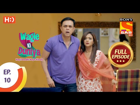Wagle Ki Duniya - Ep 10  - Full Episode - 19th February, 2021