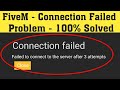 How to fix Connection failed: Failed to getinfo server after 3 attempts issue in FiveM(100% working)