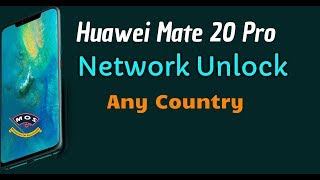 Huawei Mate 20 Pro Network unlock EE, O2, Orange, Vodafone, TIM, 3g,bouygues