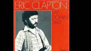 Eric Clapton ~ Lay Down Sally 1977 Pop Purrfection Version