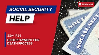 SSA-1724 Underpayment for Death Process