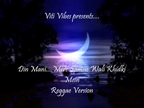 Viti Vibes - Din Mani...Mere Samne Wali Khidki mein