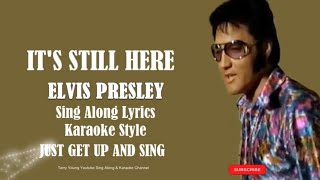 Elvis Presley Its Still Here (HD) Sing Along Lyrics